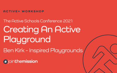Creating An Active Playground – Interim Active Schools Conference 2021